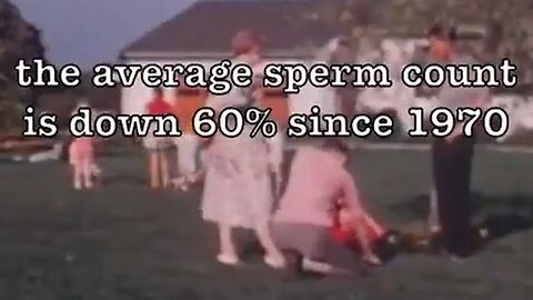 The average sperm count is down 60% since 1970