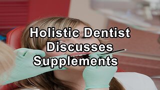 Holistic Dentist Gerald P. Curatola Discusses Supplements for Good Oral Health, Diet and Exercises