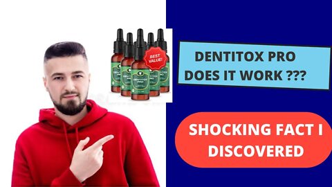 DENTITOX PRO - IT WORKS? - DENTITOX PRO REVIEW - DENTITOX - Dentitox Pro Reviews - DENTITOX REVIEW