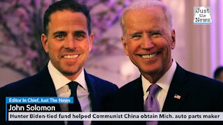 Hunter Biden-tied fund helped Communist China