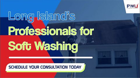 Long Island’s Professionals For Soft Washing
