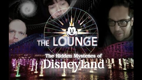 The Lounge 'The Hidden Mysteries of Disneyland'