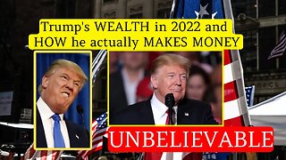 UNBELIEVABLE 🔴 Trump's WEALTH in 2022 and HOW he actually MAKES MONEY, The UNTOLD TRUE Story #trump
