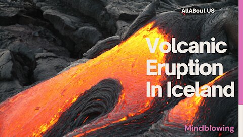 Mind blowing Eruption of a Volcano in Iceland