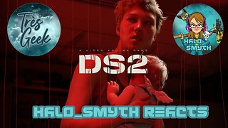 Death Stranding 2 Trailer - Halo_Smyth Reacts
