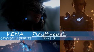 Kena: Bridge of Spirits - Playthrough Part 5
