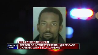 Person of interest in serial killer case charged with sexual assault