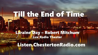 Till the End of Time - Laraine Day - Robert Mitchum - Lux Radio Theater