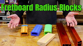 Fretboard Radius Blocks | What I use and where to get them
