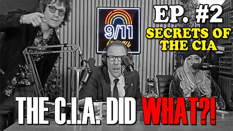 9/11 is Gay | Ep 2. Secrets of the CIA