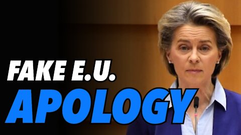 Ursula von der Leyen issues fake EU apology for EU incompetence