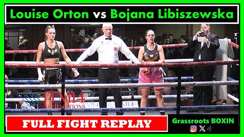 Louise Orton vs Bojana Libiszewska - FULL FIGHT - TM14/Mo Prior Promotions - York Hall