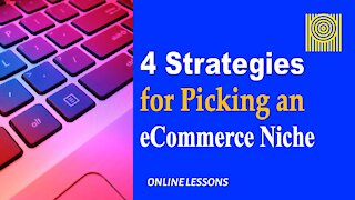 4 Strategies for Picking an eCommerce Niche