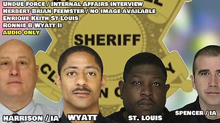 Undue Force / Internal Affairs interview / Clayton Co Sheriffs Office / Herbert Brian Feemster