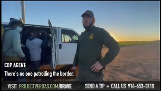 Border Patrol to Project Veritas: No One's Patrolling The Border