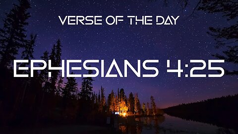 February 23, 2023 - Ephesians 4:25 // Verse of the Day