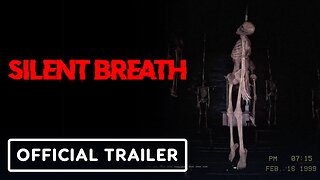 Silent Breath - Official Night Gameplay Trailer
