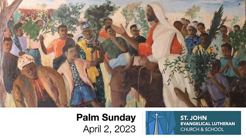 Palm Sunday - April 2, 2023