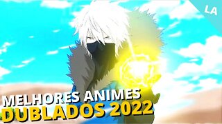 16 melhores animes dublados completos 2022 - que você precisa assistir