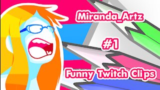 Miranda_Artz Funny Twitch clips #1