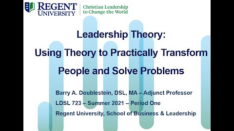 LDSL 723 - Period One Presentation - Leadership Theory