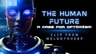 Human Future (Melodysheep)