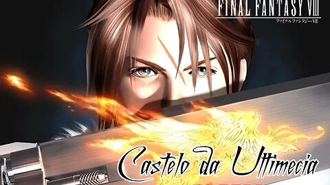 Final Fantasy VIII - Castelo da Ultimecia (parte 01)