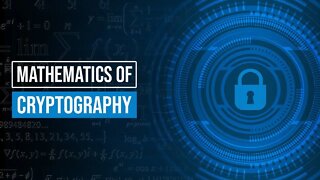 The Mathematics of Cryptography