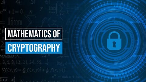 The Mathematics of Cryptography