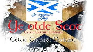 Ye Olde Scot the Celtic culture channel 11-19-2022