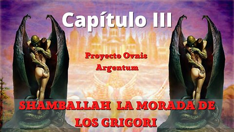 Proyecto Ovnis "ARGENTUM" SHAMBALLAH LA MORADA DE LOS GRIGORI