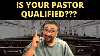 Is YOUR PASTOR QUALIFIED to be in the MINISTRY???
