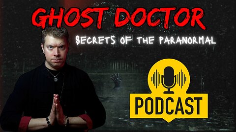 Ghost Doctor LIVE Q&A Podcast: Paranormal Secrets Revealed (05-10-24)