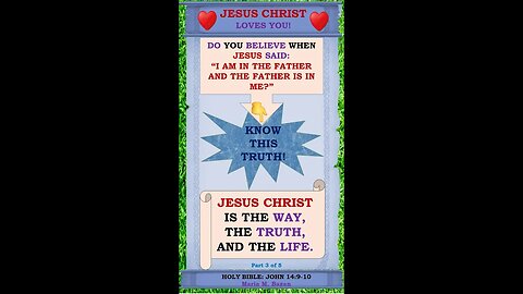 JESUS CHRIST IS THE WAY, THE TRUTH, AND THE LIFE. P3 OF 5