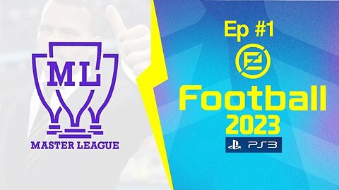 eFootball 2023 PS3 Master League Ep #1