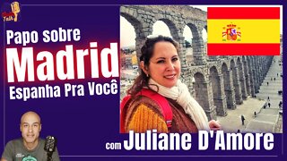 JULI D’AMORE | ESPANHA PRA VOCÊ | Madrid | MultiTalk Podcast #23