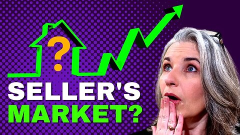 Sellers Beware! Is 2022 Still YOUR Market?