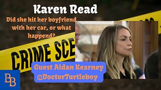 A deep dive in the Karen Read case, with guest Aidan Kearney "Turtleboy"