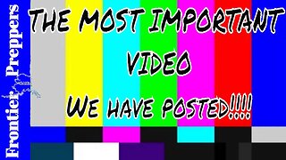 THE MOST IMPORTANT VIDEO, We have posted!!!!