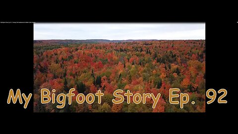 My Bigfoot Story Ep. 92 - Droning The Hardwoods & Hidden Cedar Swamp