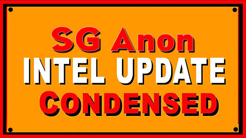 SG Anon Intel Update - CONDENSED - 5/22/24..