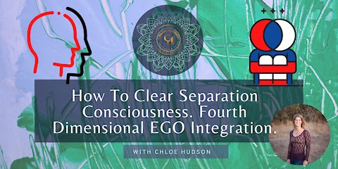 How To Clear Separation Consciousness. Fourth Dimensional EGO Integration. - #WorldPeaceProjects