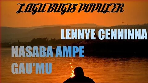 LAGU BUGIS POPULER (LENNYE CENNINNA)