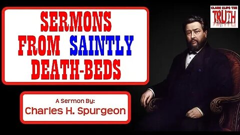 Sermons from Saintly Death-Beds | Charles Spurgeon Sermon