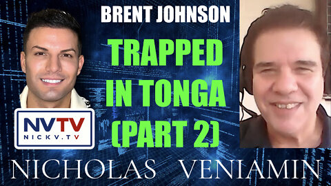 Brent Johnson Trapped In Tonga (Part 2) with Nicholas Veniamin