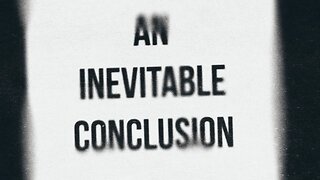 An Inevitable Conclusion {Evangelist David Sommerdorf} • 1/11/23