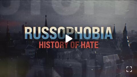 🔥Russophobia: History of Hate / DOKU 2022