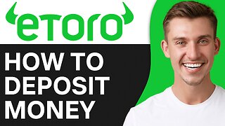 How To Deposit Money in Etoro