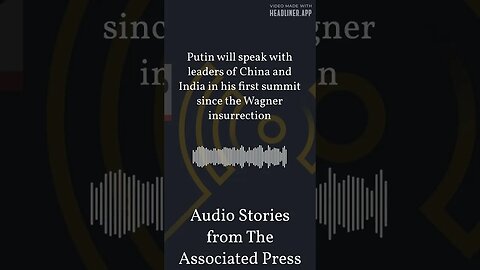 Putin will speak with leaders of China and India in his first summit since the Wagner...