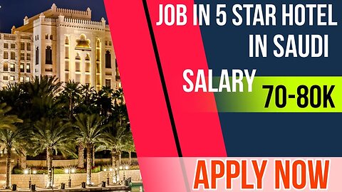 Job In 5 Star Hotel In Saudi | Saudi Arabia Jobs | Salary 70K-80K | @gulfvacancy07
